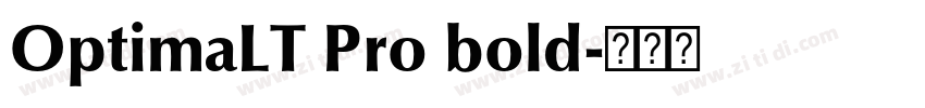 OptimaLT Pro bold字体转换 OptimaLT Pro bold字体转换